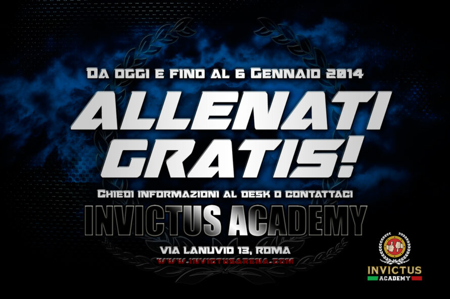 Allenati gratis…da oggi fino al 6 Gennaio 2014, Invictus Academy ti aspetta